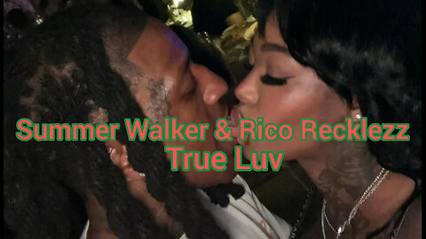 Summer Walker & Rico Recklezz: black love