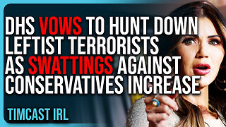 DHS Vows To HUNT DOWN Leftist Terrorists As Swattings Against Conservatives Increase