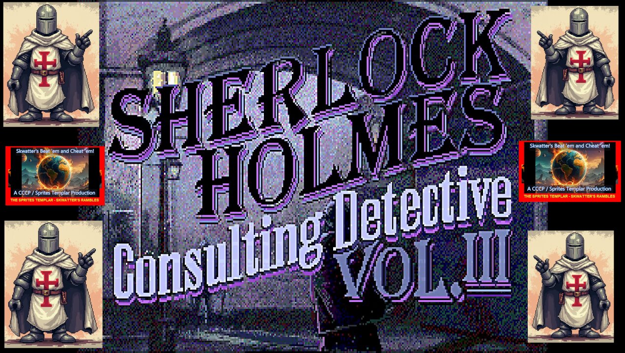 Sherlock Holmes Consulting Detective VOL 3 - MS-DOS - Skwatter's Beat 'em and Cheat 'em!