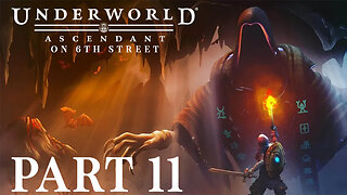 Behold The Orb of Flames Ye Planteous Fools! | Underworld Ascendant Part 11