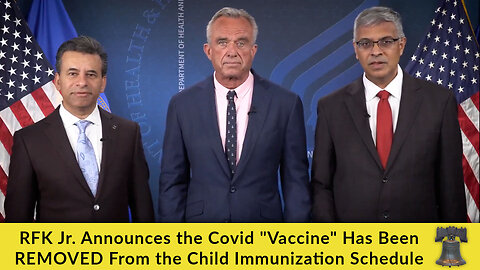 RFK Jr. Announces the Covid "Vaccine" Has Been REMOVED From the Child Immunization Schedule