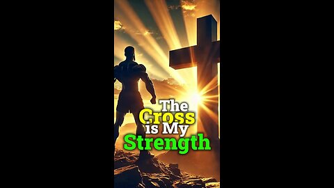 The Cross is My Strength