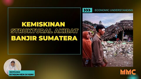 Kemiskinan Struktural Akibat Banjir Sumatera | Economic Understanding