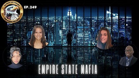 Ep. 249 Empire State Mafia