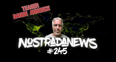 NostradaNews #245 Live Dimanche 19h