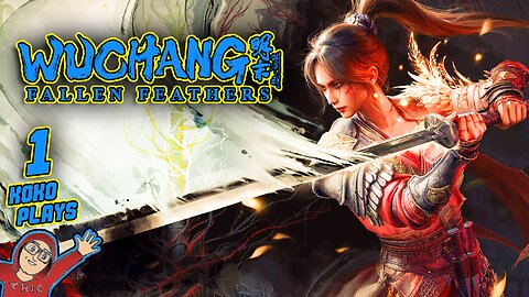 Wuchang Fallen Feathers Walkthrough | Part 1 LIVE