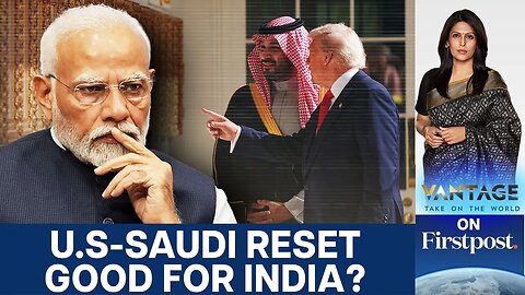 What Does the Trump-MBS Bonhomie Mean for India? | Vantage with Palki Sharma | N18G