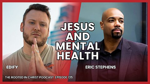 Christian Rapper Edify Talks Music, Jesus, and Mental Health on Rooted In Christ Podcast