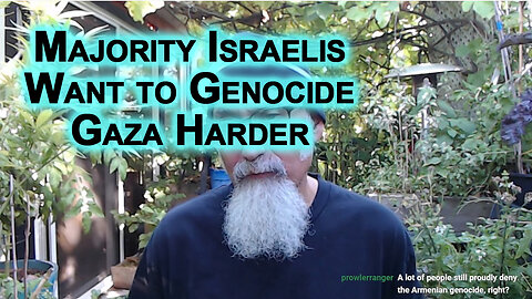 Majority of Israelis Want to Genocide Gaza Harder, Wrap Your Head Around That [SEE LINKS]