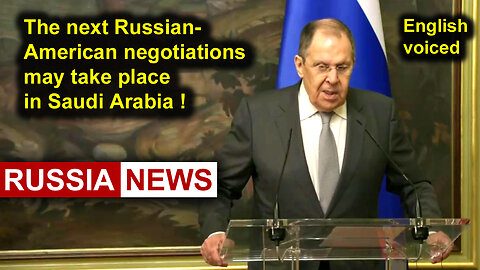 Russian-American negotiations may take place in Saudi Arabia! Lavrov, Russia