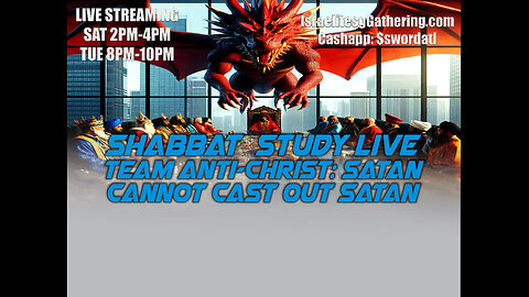 Team Anti-Christ - Satan Cannot Cast Out Satan: Israelites Gathering Shabbat Study Live