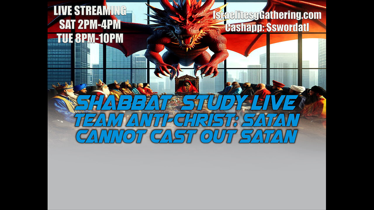 Team Anti-Christ - Satan Cannot Cast Out Satan: Israelites Gathering Shabbat Study Live