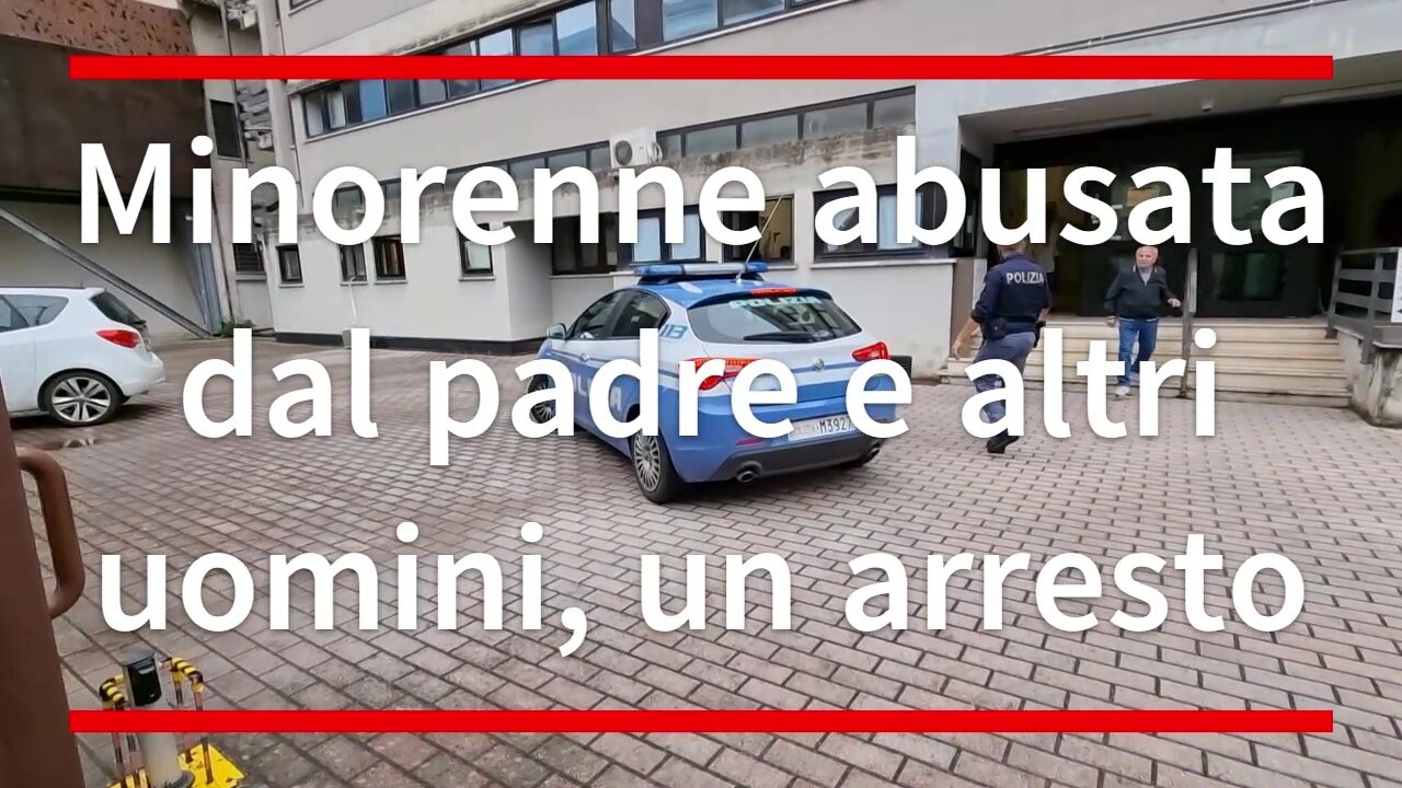 Minorenne abusata dal padre e altri uomini, un arresto