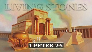 Living Stones (1 Peter 2:5) | WCF Deacon Luke Duncan