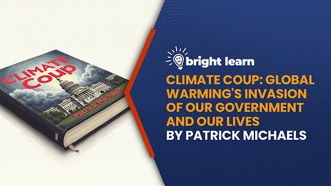 BrightLearn - Climate Coup by Patrick Michaels
