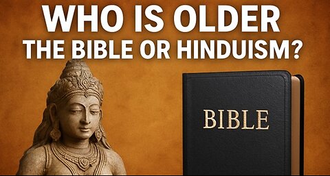 Harry Stark on Hinduism: Which is Older- Hinduism or the Bible?