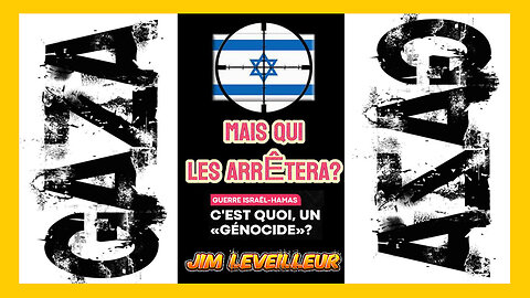 GAZA ? Pas "TOUS" s'en foutent ... Jim Leveilleur (Hd 1080)