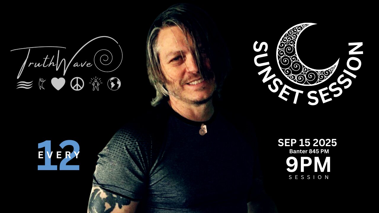 TruthWave : SunSET Energy SESSION - September 15 2025
