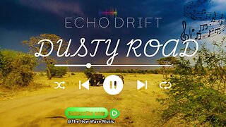 “Dusty Road” by Echo Drift