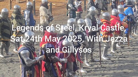 Legends of Steel, Kryal Castle, Sat 24th May 2025, With Jezza and Gillysos
