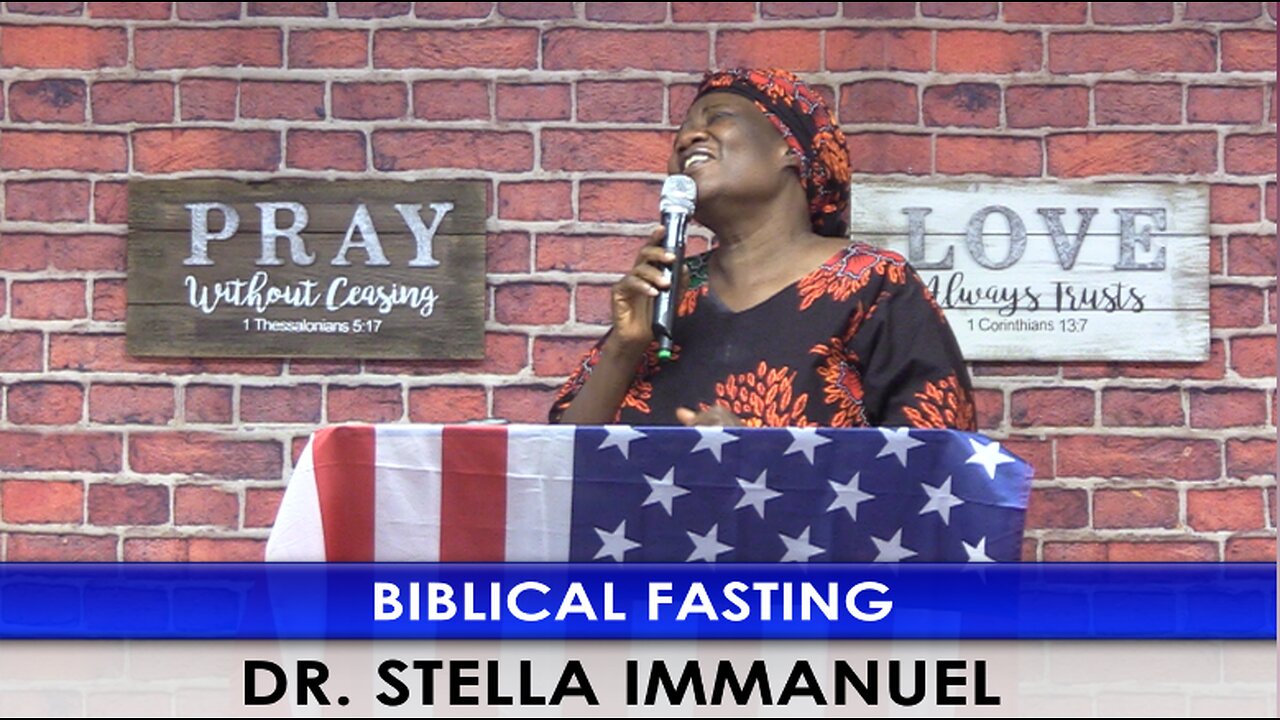 BIBLICAL FASTING with Dr. Stella Immanuel