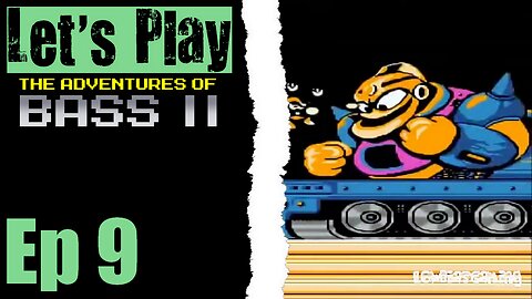 Let's Play Adventures Of Bass II - 09 In Disguise