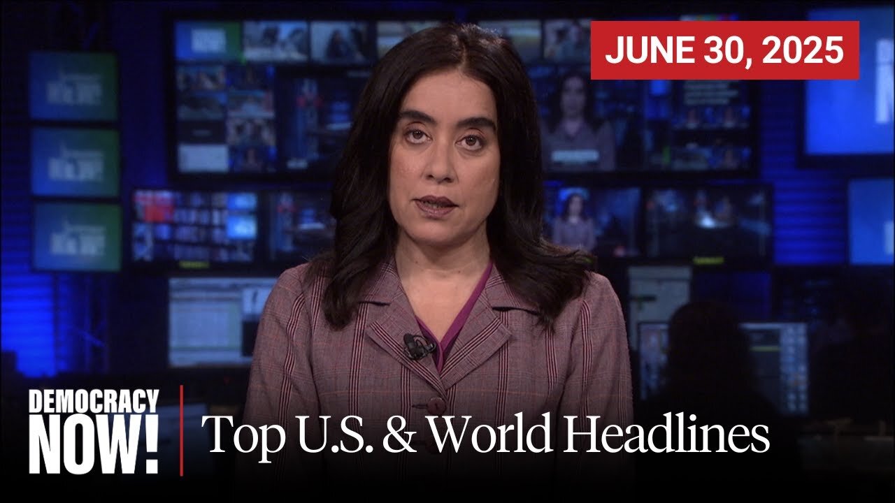Top U.S. & World Headlines — June 30, 2025