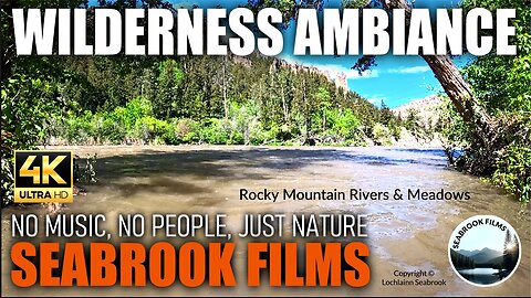 Wilderness Ambiance: Rocky Mountain Rivers and Meadows