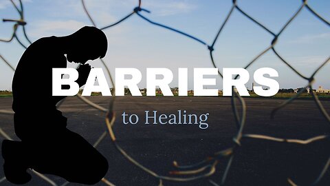 Breaking Barriers to God’s Healing: Faith & Prayer Journey