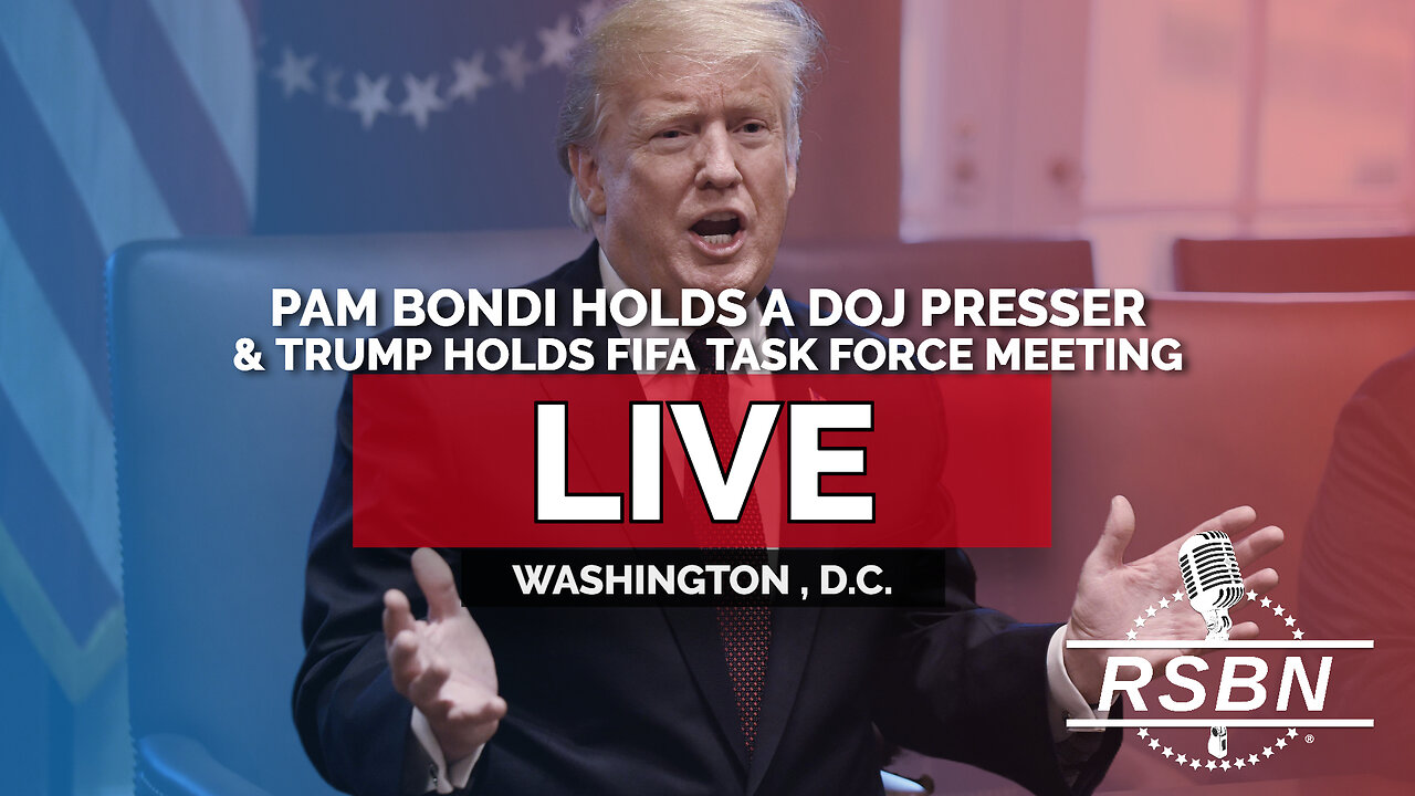 LIVE REPLAY: Pam Bondi Holds a DOJ Presser, Trump Holds FIFA Task Force Meeting, and More - 5/6/25