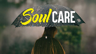 Self-Care Through Soul Care