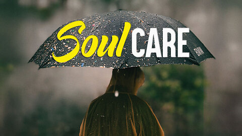 Self-Care Through Soul Care