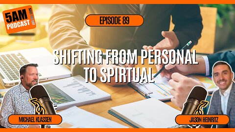🔥Sales Leader to Spiritual Mentor: Jason Heinritz’s Journey to Purpose & Faith | 5AM Podcast EP 89