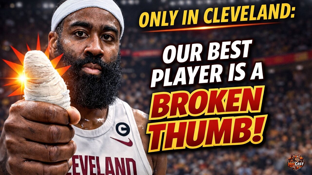Only in Cleveland: Our Best Player Is a Broken Thumb