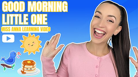 Rise & Shine ☀️ - Toddler & Preschool Learning Video - Speech, Sign Language, Songs, Counting & More