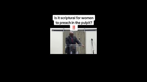 Is it scriptural for women to preach in the pulpit??