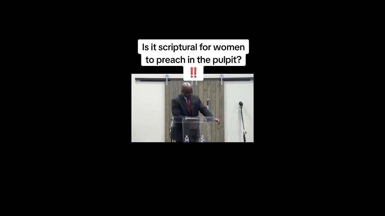 Is it scriptural for women to preach in the pulpit??