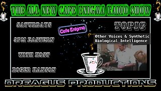 Cafe Enigma - Other Voices & Synthetic Biological Intelligence