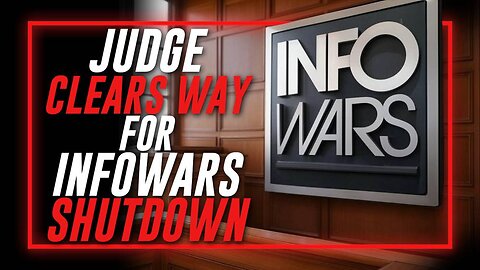 BREAKING EXCLUSIVE: Federal Judge Clears Way For Infowars Shutdown!!!