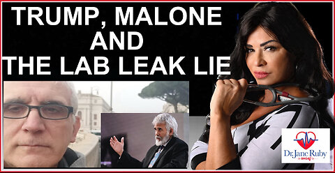 TRUMP, MALONE AND THE LAB LEAK LIE