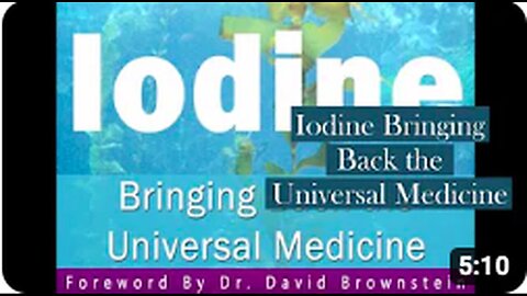 "Reviving Iodine: The Universal Medicine"