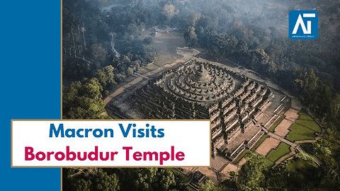 Macron Visits Borobudur Temple with Prabowo | France- Indonesia | Amaravati Today World News LIVE