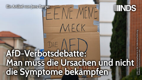 AfD-Verbotsdebatte: Man muss die Ursachen und nicht die Symptome bekämpfen | Jens Berger NDS-Podcast