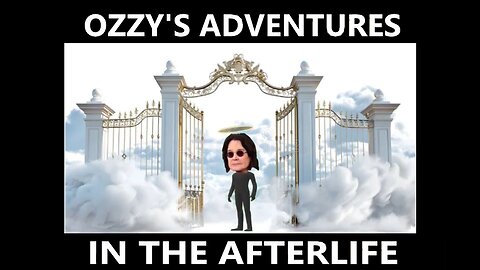 Ozzy's Adventures in the Afterlife