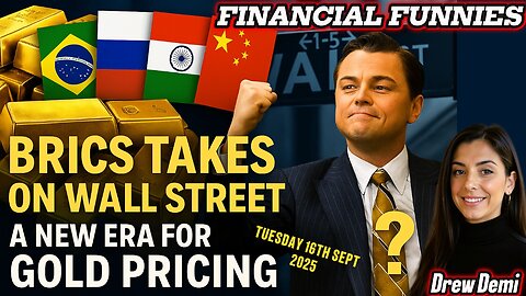 BRICS TAKES ON WALL STREET: A NEWS ERA FOR GOLD PRICING WITH DREW DEMI