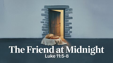 The Friend at Midnight 🌙🍞 | Luke 11:5–8 | Live 🎥 | Ontario, Oregon