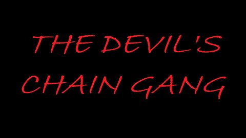 The Devil's Chain Gang