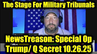 NewsTreason: Trump & Q Secret Military Mission 10.26.25 - EBS, Martial Law