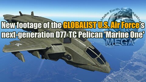 New footage of the GLOBALIST U.S. Air Force’s next-generation D77-TC Pelican 'Marine One'