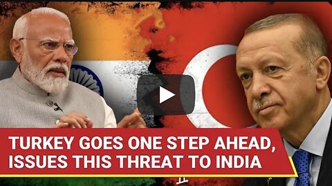 No Cost Too Big…’: Turkey's UNBELIEVABLE Threat To India | Ankara Stand With 'Terroristan'